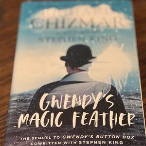 Gwendy’s Magic Feather By Richard Chizmar / Stephen King